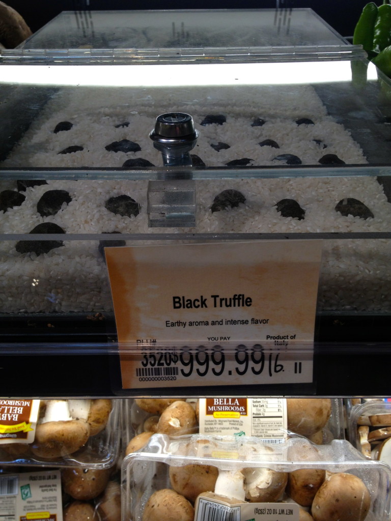 I've never seen truffles in person but always have known they are ridiculously expensive. Well I didn't realize THAT expensive. Holy cow! How long do you think they've been sitting there? 